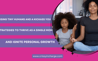 5 Strategies to Thrive as a Single Mom and Ignite Personal Growth