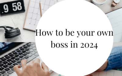 How To Be Your Own Boss In 2024